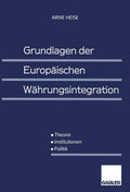 Grundlagen der Europäischen Währungsintegration: Theorie ― Institutionen ― Politik (German Edition) by Arne Heise