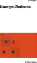 Convergent Strabismus (Monographs in Ophthalmology, 6) by L.E. Evens