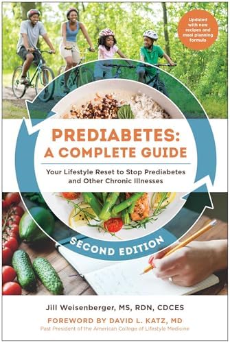 Prediabetes: A Complete Guide, Second Edition: Your Lifestyle Reset to Stop Prediabetes and Other Chronic Illnesses by Jill Weisenberger