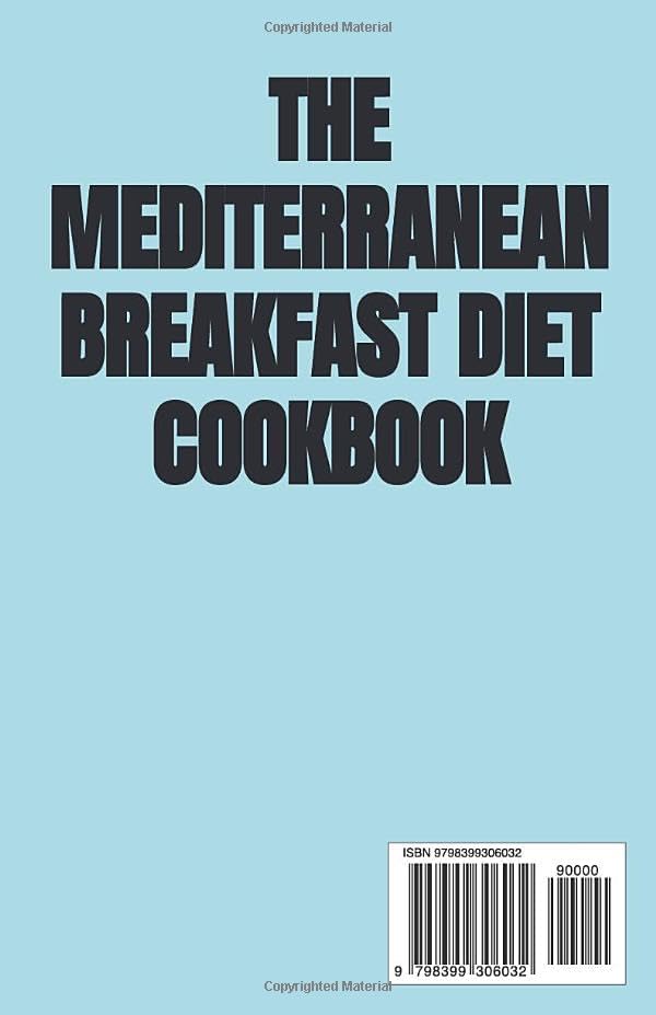 THE MEDITERRANEAN BREAKFAST DIET COOKBOOK: 28 days of easy and delicious recipies to eating well and healthy everyday (HEALTHY MEDITERRANEAN DIET COOKBOOK) by DR KEVIN NORMAN