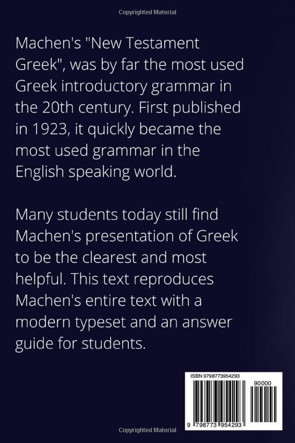 NEW TESTAMENT GREEK FOR BEGINNERS: With Student's Answer Guide to All Chapter Exercises by J. Gresham Machen