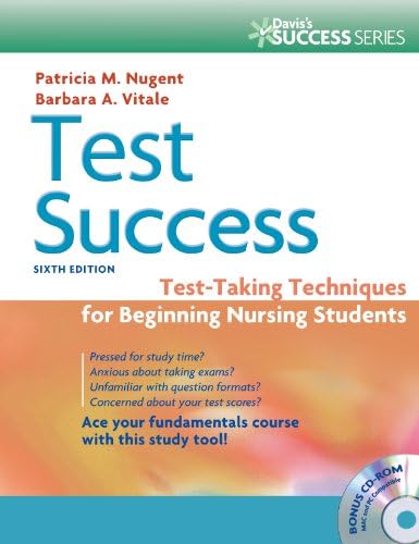 Test Success: Test-Taking Techniques for Beginning Nursing Students by Patricia M. Nugent RN MA MS EdD