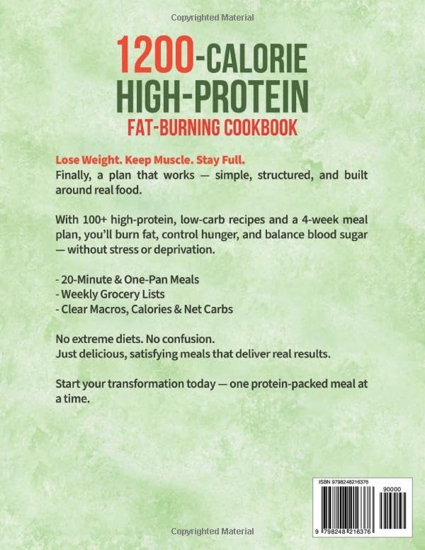 1200-CALORIES HIGH-PROTEIN FAT-BURNING COOKBOOK: Meal Plan with 100+ Low-Carb, Low-Fat Recipes, 4-Week Prep Guide, Grocery Lists, Portion Control & No-Snacking System for Obesity & Diabetes by Emily May