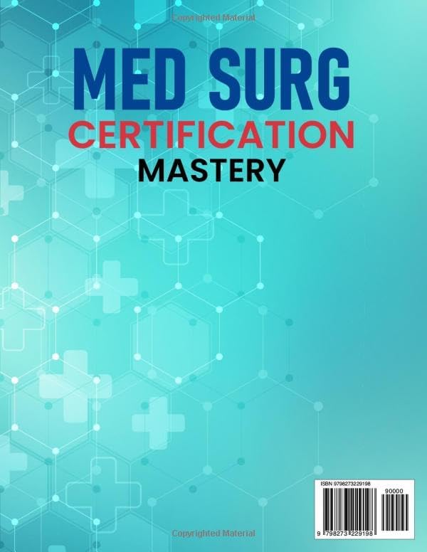 Med Surg Certification Mastery: Updated CMSRN & RN-BC Exam Study Guide with Comprehensive Breakdowns, Test-Taking Strategies and 750 Practice Q&As with Detailed Explanations (6 Full-Length Tests) by Rosa Millis