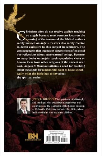 Angels & Demons: What the Bible Says about Spiritual Creatures by John R. Gilhooly