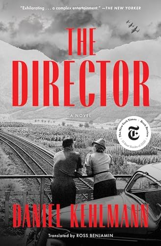 The Director: A Novel by Daniel Kehlmann