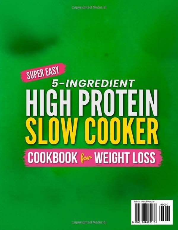 Super Easy 5-Ingredient High Protein Slow Cooker Cookbook for Weight Loss: Quick & Delicious Low-Carb Recipes on a Budget with 15-Minute Prep + 42-Day Stress-Free Meal Plan for Busy People by Priscilla Quinn
