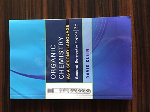 Organic Chemistry as a Second Language: Second Semester Topics by David R. Klein