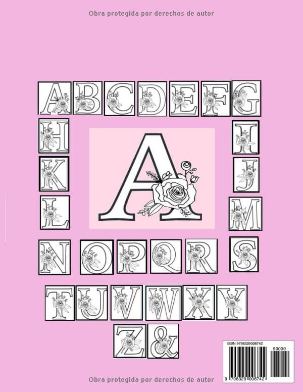 Abecedario Floral para Bordar o Pintar: Patrones de Letras del Alfabeto con Flores- Estampar Camisetas Bolsos o Bordar con Inciales de Nombres-56 Hojas (Spanish Edition) by Spica Publicaciones