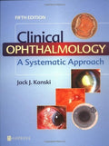 Clinical Ophthalmology: A Systematic Approach by Jack J. Kanski MD MS FRCS FRCOphth