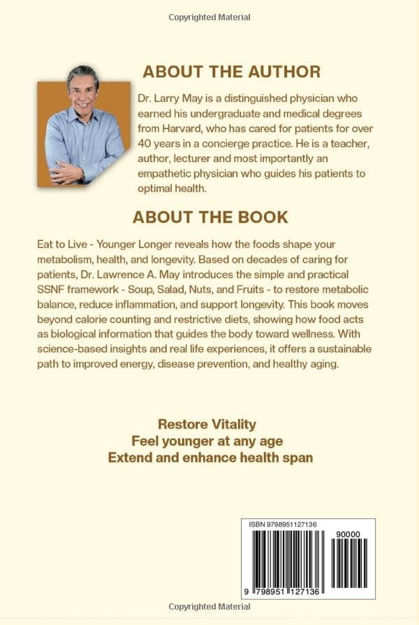 Eat To Live: Younger Longer by Lawrence A. May, MD, FACP
