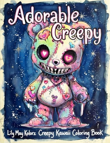 Adorable Creepy Coloring Book with Spooky Gothic Cute Kawaii Creatures Monsters and Animals for Adults and Teens: Easy Halloween Coloring Activity for Fun and Relaxation (Spooky Cute Coloring Books) by Lily May Kolorz