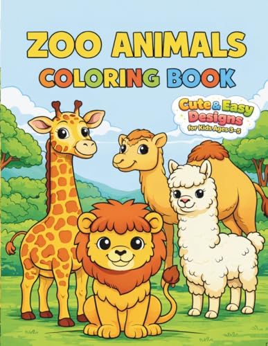 Zoo Animals Coloring Book: Cute and Easy Animal Designs for Kids Ages 3-5 (Animal Coloring Book Series for Kids Ages 3–5) by Abramowicz ABRO
