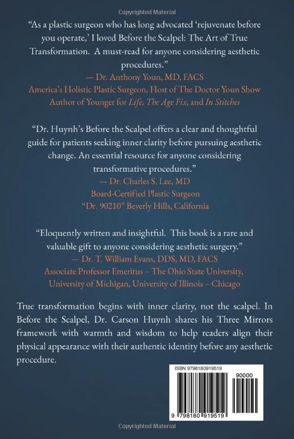 BEFORE THE SCALPEL: The Art of True Transformation by Dr. Carson Huynh MD