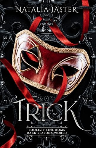 Trick (Dark Seasons: Foolish Kingdoms) by Natalia Jaster