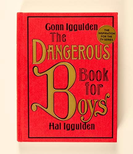 The Dangerous Book for Boys by Conn Iggulden