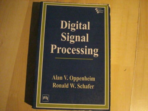 Digital Signal Processing [Paperback] [Jan 01, 1988] OPPENHEIM & SCHAFER by and-ronald-w-schafer-alan-v-oppenheim