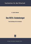 Das REFA-Gedankengut: Eine Darstellung für den Kaufmann (German Edition) by Adolf Frühwald
