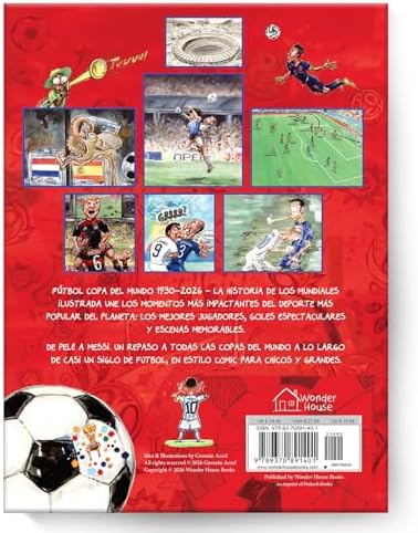 la historia de los mundiales ilustrada COPA DEL MUNDO 1930-2026 (Spanish) / The Illustrated History of World Cup 1930 - 2026 (Spanish Edition) by Germán Aczel