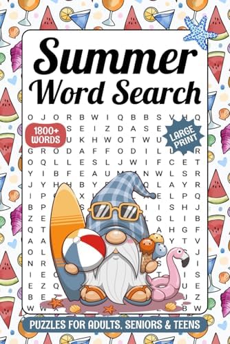 Summer Word Search Large Print For Adults: 1800+ Words - 88 Summer Themed Word Find Puzzle Book For Seniors & Teens (word search with solutions) by Abbott J. Puzzling