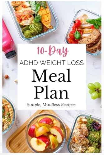 10-Day ADHD Weight Loss Meal Plan: Simple, Mindless Recipes by Jane Smith