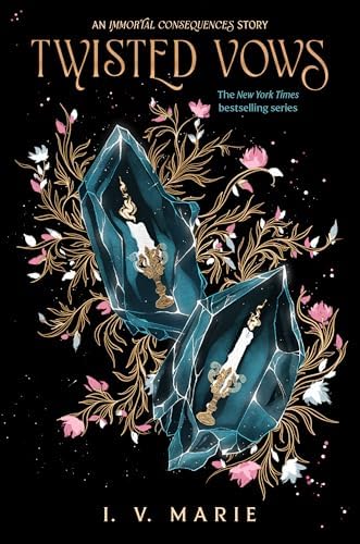 Twisted Vows: An Immortal Consequences Story (The Souls of Blackwood Academy) by I. V. Marie
