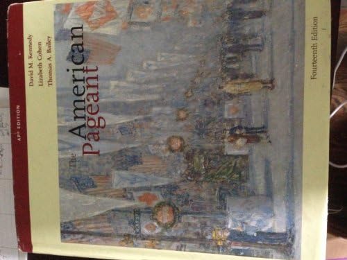 The American Pageant: A History of the American People by David M. Kennedy