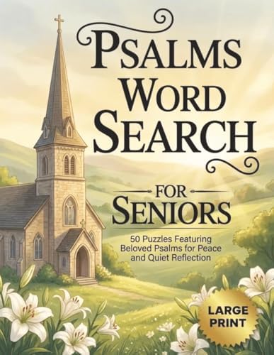 Psalms Large Print Word Search For Seniors | 50 Puzzles Featuring Beloved Psalms for Peace and Quiet Reflection: Christian Hymns Puzzles Book Gift For Seniors, Big Font, Cognitive Games For Adults by Annie Field