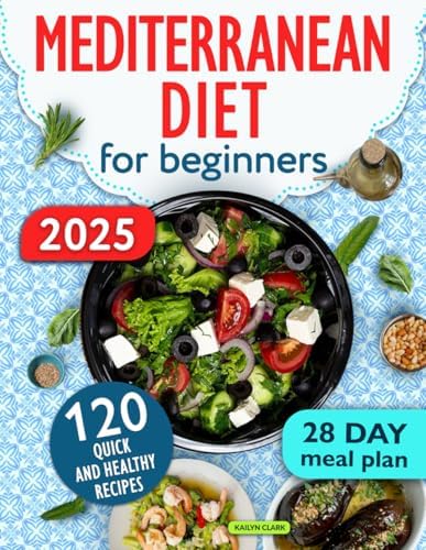 The ultimate Mediterranean Diet Cookbook for Beginners: 120 Tasty and Easy Recipes to help you boost your health. Includes 28-Day Diet Meal Plan & Shopping List by VK Publishing