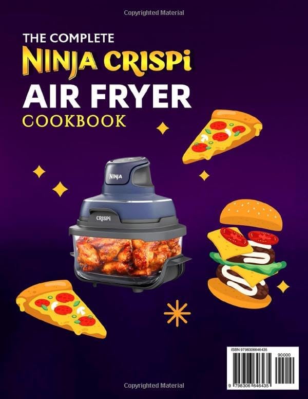 The Complete Ninja Crispi Air Fryer Cookbook: An Ultimate Ninja Crispi Guide with Tasty & Quick Recipes to Air Fry, Bake, Max Crisp and More with No-Fuss Cooking (Color Edition) by Raymond Abernathy