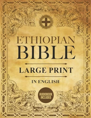 Ethiopian Bible in English Complete | LARGE PRINT: The African Scriptures with the Full and Missing Deuterocanonical Apocrypha, Book of Enoch, ... Judith, Bel and the Dragon and Much More by African Scriptures Revealed