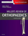 Miller's Review of Orthopaedics by Mark D. Miller MD PE Col USAF (Ret)