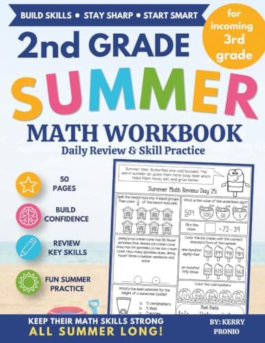 2nd Grade Summer Math Workbook Daily Review and Skill Practice: For Incoming 3rd Grade: 2nd Grade Summer Math Workbook: 45 Days of Daily Review to ... Build Confidence, and Prepare for 3rd Grade by Kerry Pronio