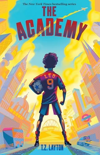 The Academy: A Middle Grade Soccer Adventure by T.Z. Layton