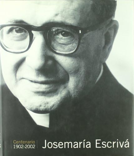 Josemaría Escrivá. Centenario (1902-2002) by Various