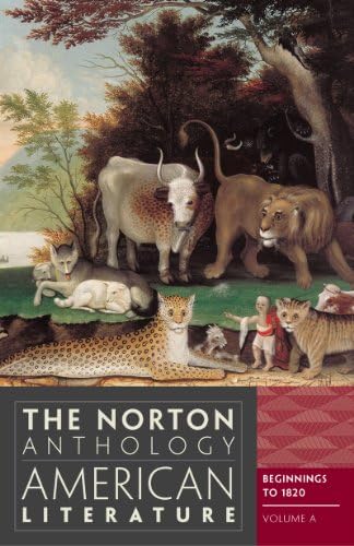 The Norton Anthology of American Literature: Beginnings to 1820 (A) by Nina Baym
