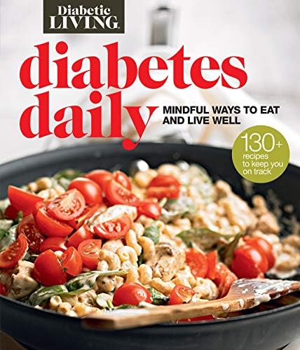 Diabetic Living Diabetes Daily: Mindful Ways to Eat and Live Well by Diabetic Living Editors