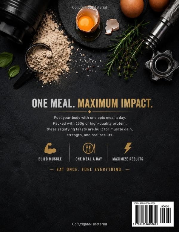 OMAD One Meal A Day: 150g Protein Feasts for Muscle Gain by A.T. Rose