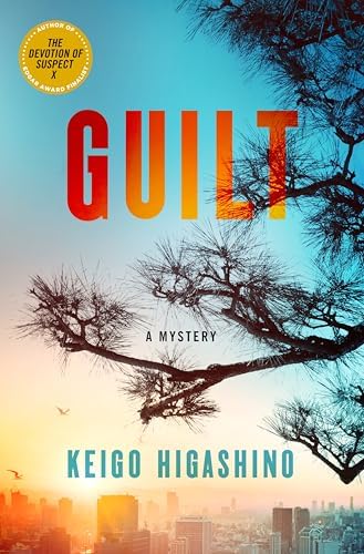 Guilt: A Mystery by Keigo Higashino