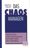 Das Chaos managen: Kreativität und Innovation in einer Welt des Wandels (German Edition) by Ralph D. Stacey