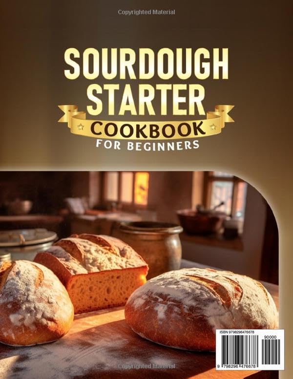 Sourdough Starter Cookbook for Beginners: A Step-by-Step Guide for Artisan Breads, Pizza, Baguettes, Rolls, Buns, Sweet Treats and More with Active Sourdough Starter and Discard (Color Edition) by John Jimenez