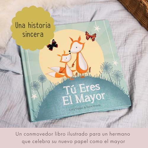 Tú Eres El Mayor: Keepsake Gift Book Celebrating Becoming a Big Brother or Sister (Spanish Edition) by Lucy Tapper
