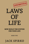 Laws of Life: Now Build the System for Your Life by Jack Spirko