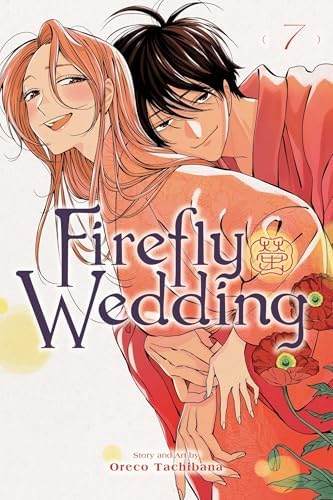 Firefly Wedding, Vol. 7 by Oreco Tachibana