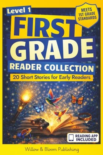 First Grade Reader Collection: Level 1: 20 Fiction and Nonfiction Short Stories for Early Readers to Build Confidence, Master Full Sentences, and Improve Fluency by Rebecca Whitlock