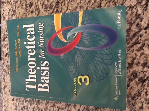 Theoretical Basis for Nursing, Third Edition by Melanie McEwen