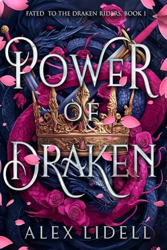Power of Draken: A Fated Mate Fae Romantasy (Fated to the Draken Riders) by Alex Lidell