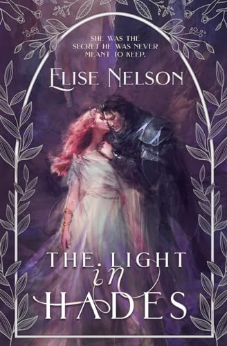 The Light in Hades (Olympus Retold) by Elise Nelson