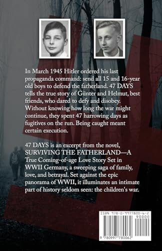 47 Days: The True Story of Two Teen Boys Defying Hitler's Reich (Biographical WWII Stories for Teens) by Annette Oppenlander