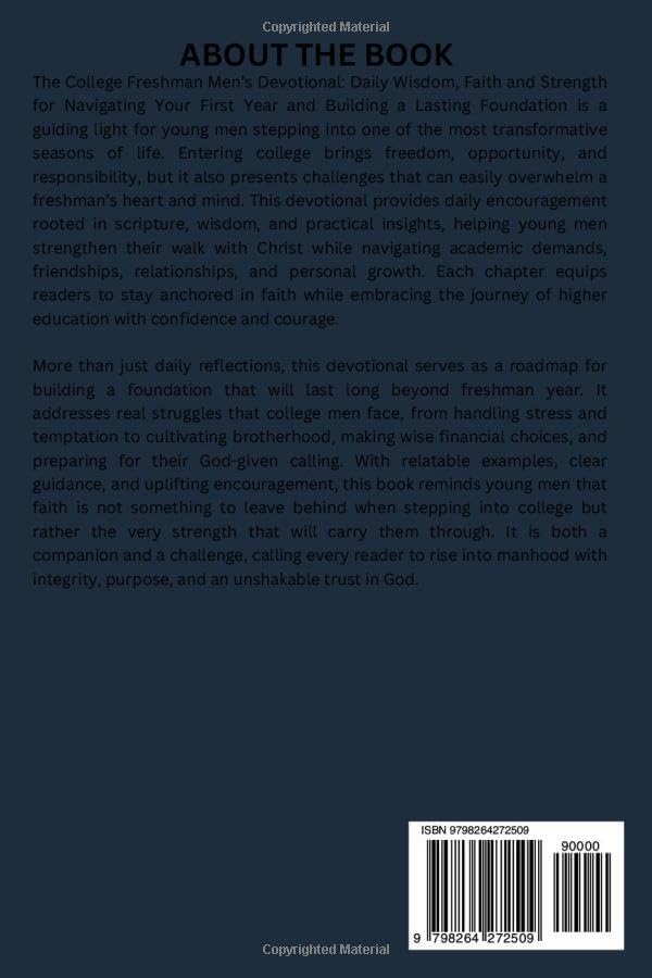 The College Freshman Men's Devotional: Daily Wisdom, Faith and Strength for Navigating Your First Year and Building a Lasting Foundation by Eamon Thorne